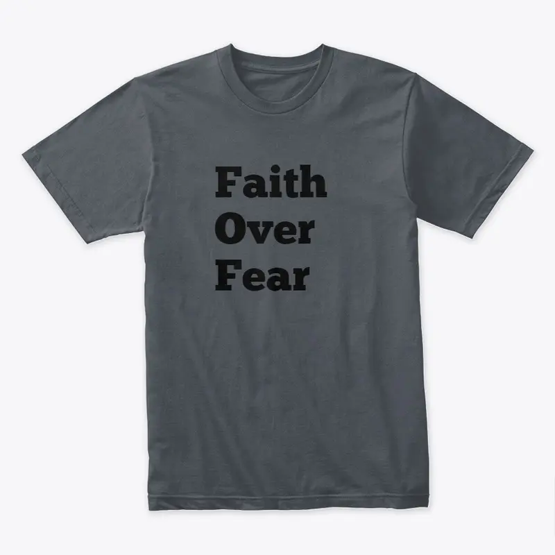 Faith over fear