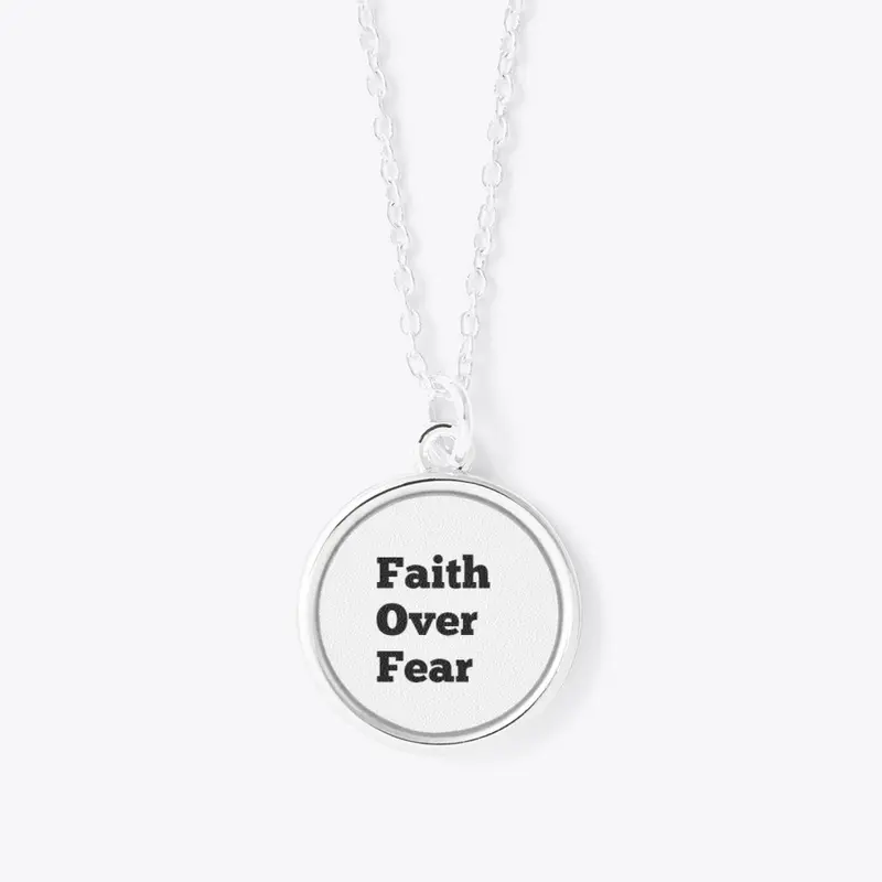 Faith over fear